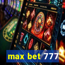 max bet 777