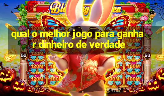 qual o melhor jogo para ganhar dinheiro de verdade