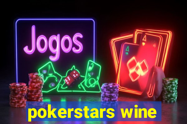 pokerstars wine