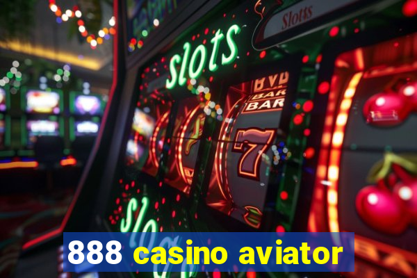 888 casino aviator