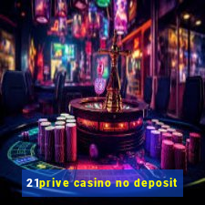 21prive casino no deposit