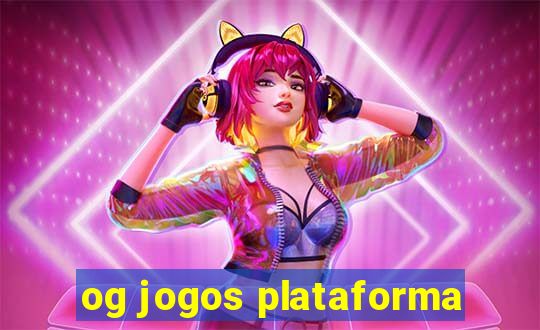 og jogos plataforma