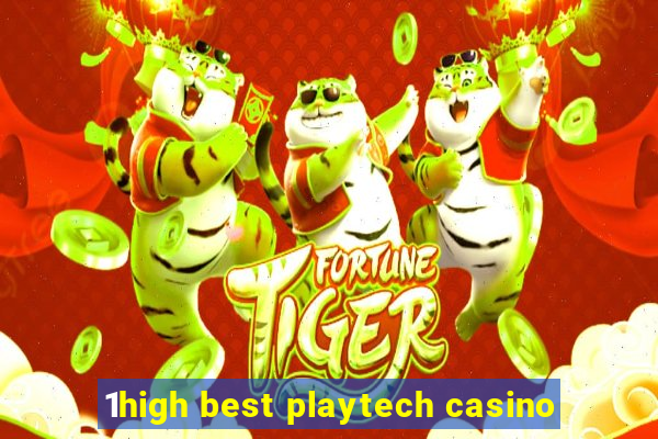 1high best playtech casino