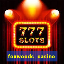 foxwoods casino hotel ct