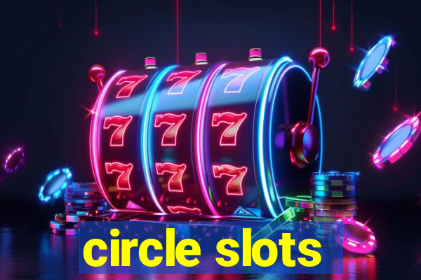 circle slots