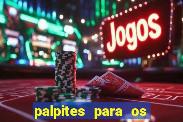 palpites para os jogos de sábado