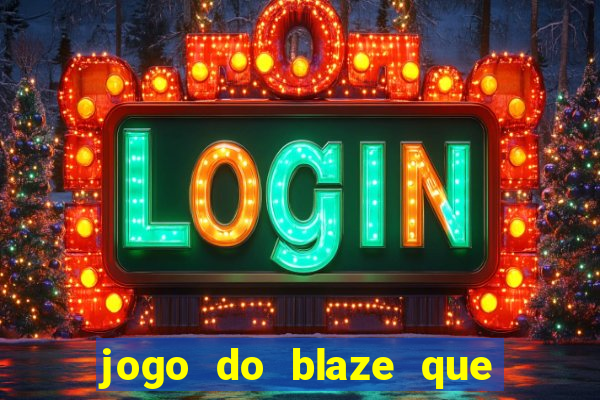 jogo do blaze que mais paga