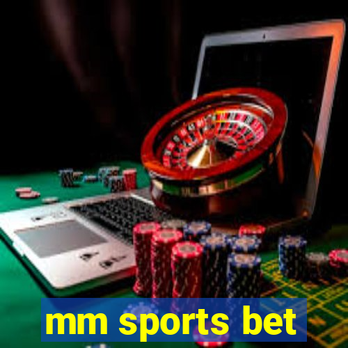 mm sports bet