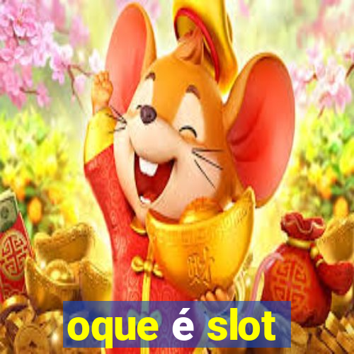 oque é slot