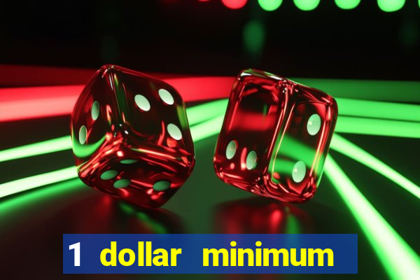 1 dollar minimum deposit casino usa