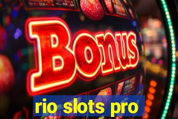 rio slots pro