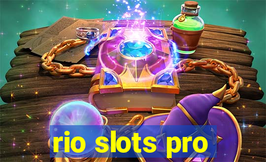 rio slots pro