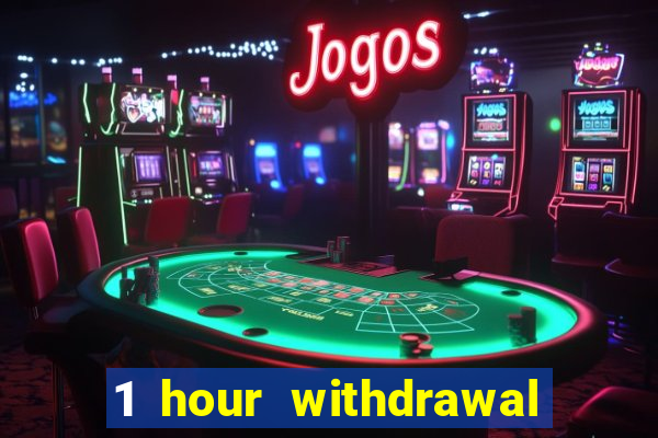 1 hour withdrawal casino nz