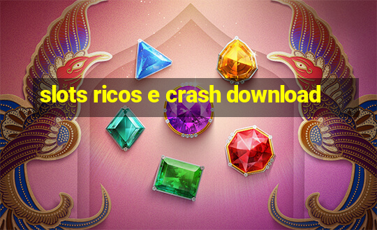 slots ricos e crash download