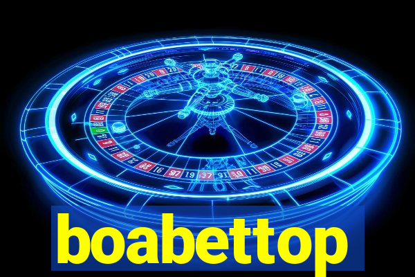 boabettop