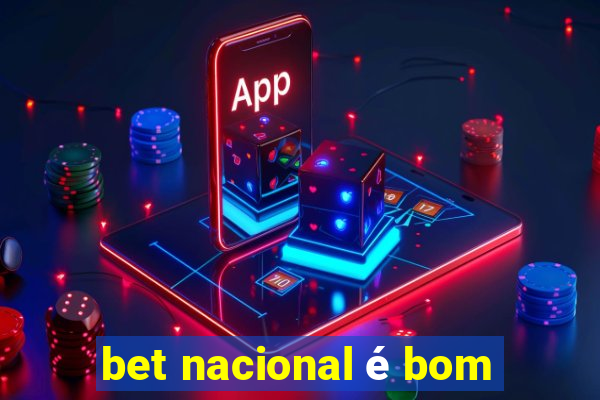 bet nacional é bom