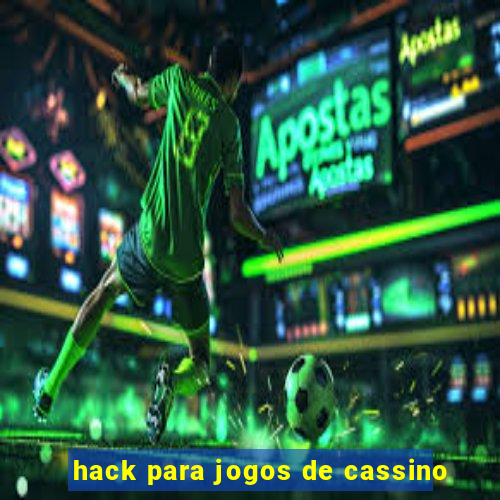 hack para jogos de cassino