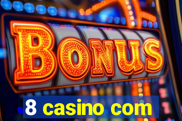 8 casino com