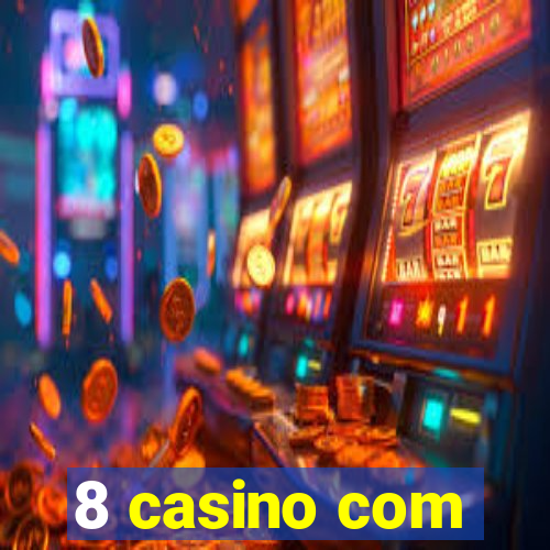 8 casino com