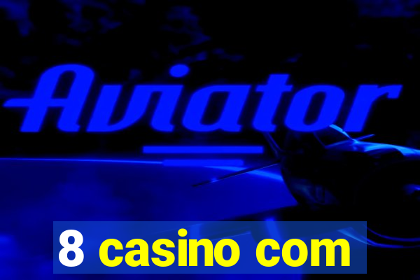 8 casino com