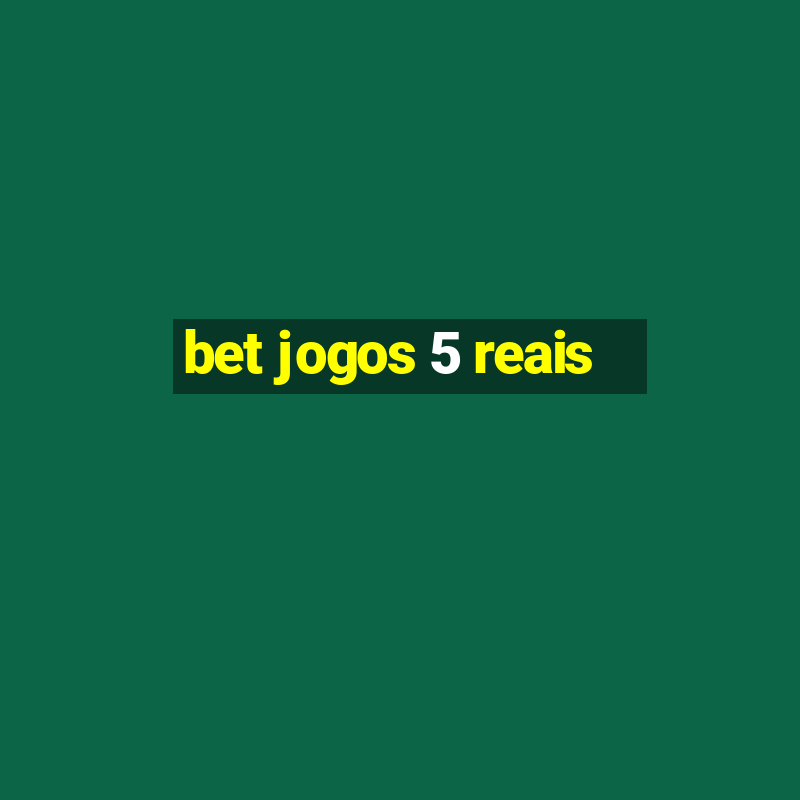 bet jogos 5 reais