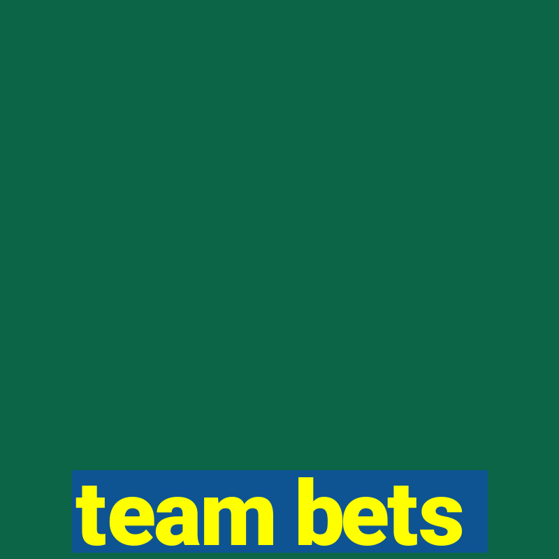 team bets