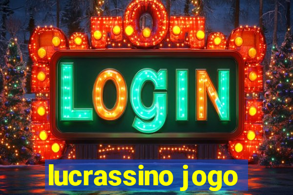 lucrassino jogo