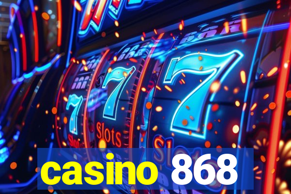 casino 868