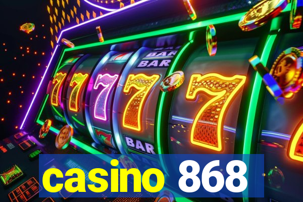 casino 868