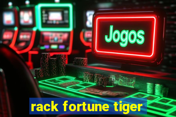 rack fortune tiger