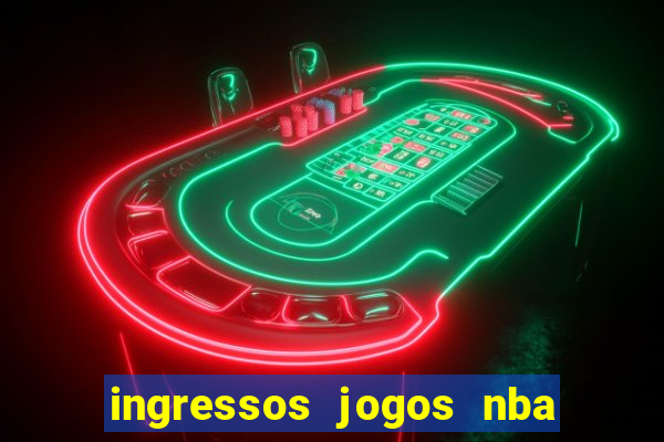 ingressos jogos nba nova york