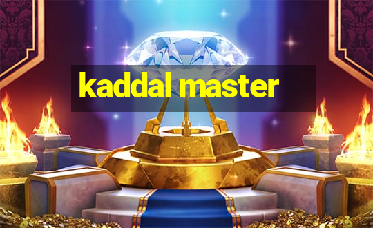 kaddal master