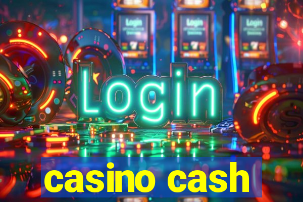 casino cash