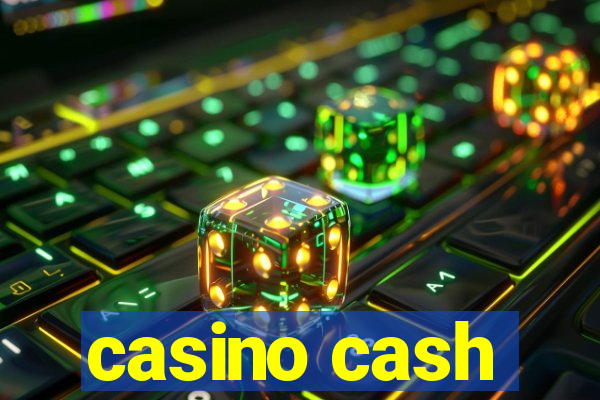 casino cash