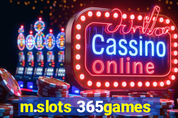 m.slots 365games