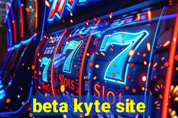 beta kyte site