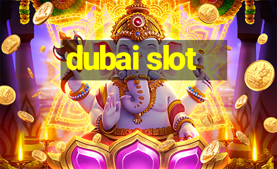 dubai slot