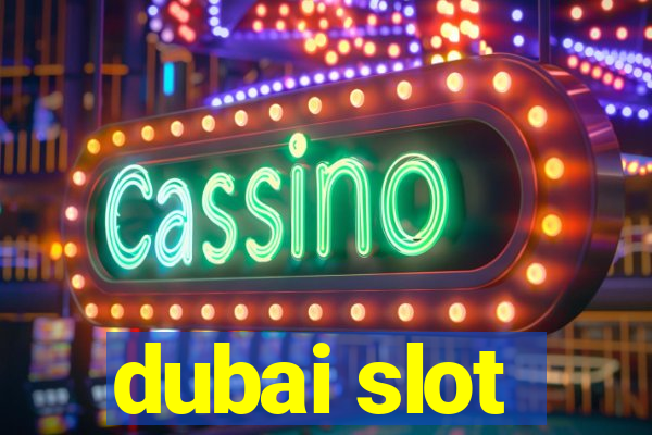 dubai slot