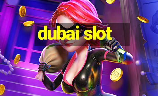 dubai slot