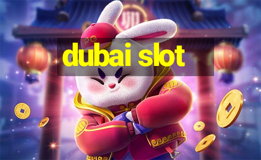 dubai slot