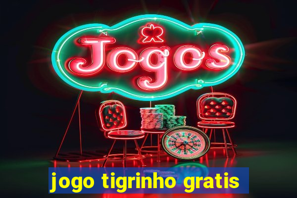 jogo tigrinho gratis