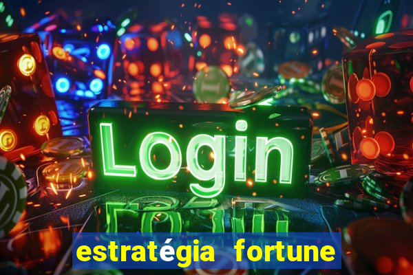 estratégia fortune tiger 10x