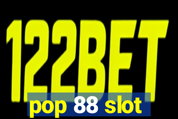 pop 88 slot