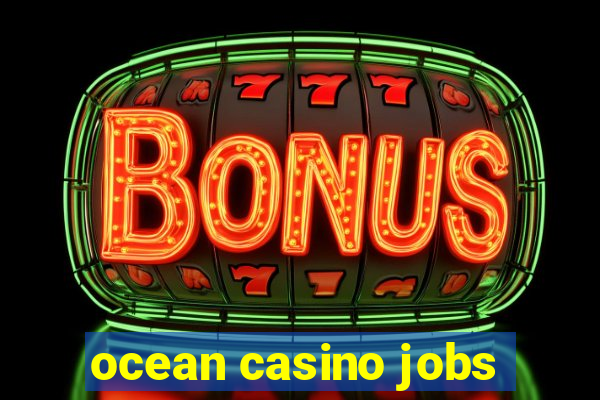 ocean casino jobs