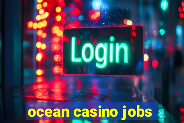 ocean casino jobs