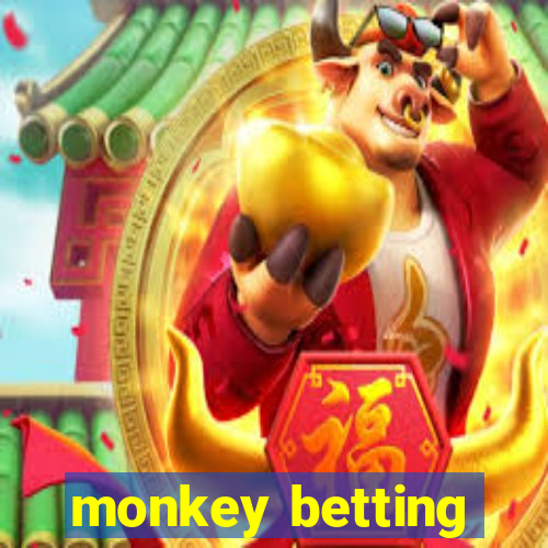 monkey betting