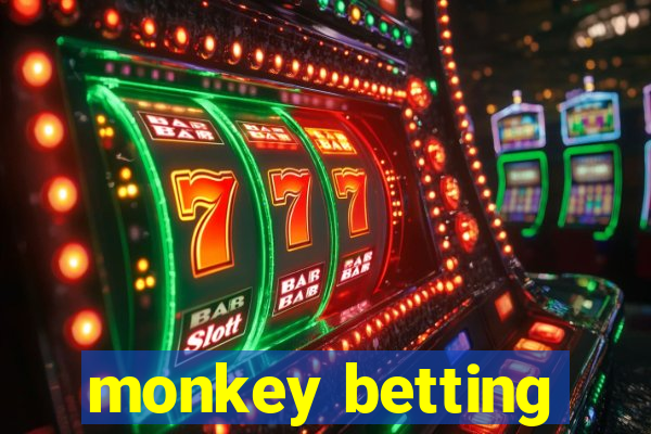 monkey betting