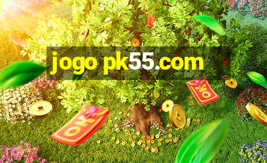 jogo pk55.com