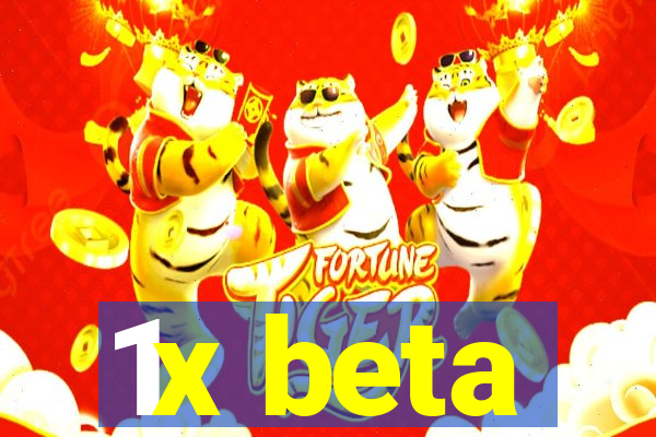 1x beta