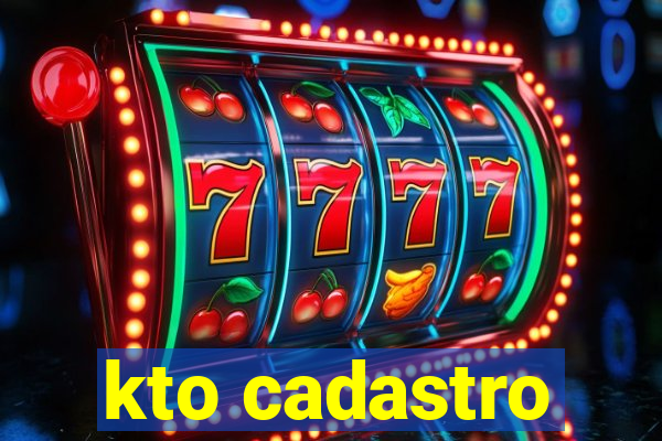 kto cadastro